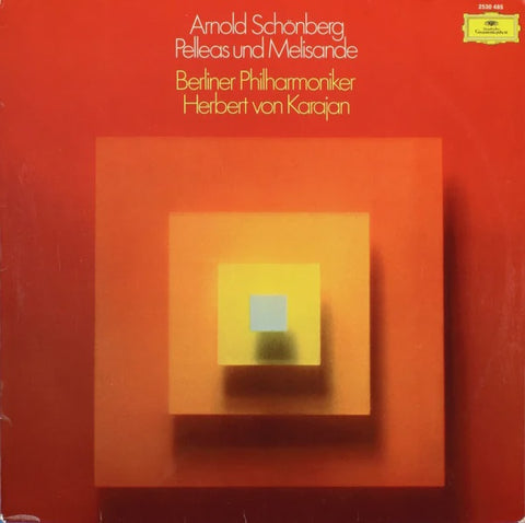 Herbert von Karajan – Schönberg - Pelleas Und Melisande - VG+ LP Record 1974 Deutsche Grammophon Germany Vinyl - Classical