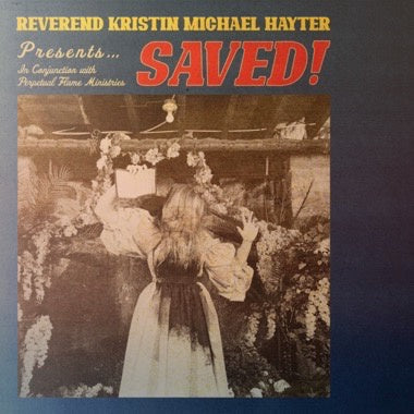 Reverend Kristin Michael Hayter - SAVED! - New LP Record 2023 Perpetual Flame Ministries Red Vinyl - Experimental Rock / Country / Gospel / Noise