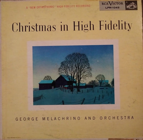 George Melachrino And Orchestra – Christmas In High Fidelity - VG LP Record 1955 RCA USA Vinyl - Holiday / Pop
