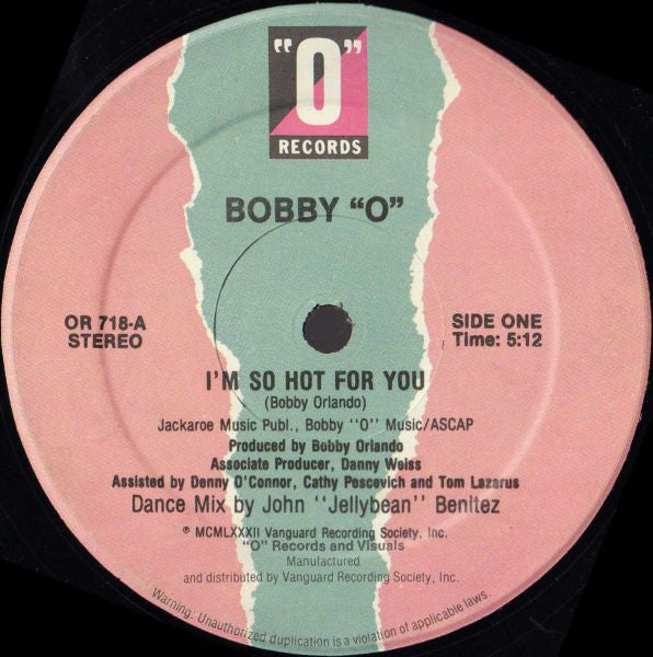 Bobby "O" - I'm So Hot For You / Still Hott 4 U - VG+ 12" Single Record 1982 "O" USA Vinyl - Hi NRG / Synth-pop - Shuga Records