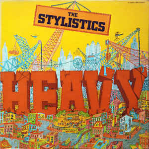 The Stylistics ‎– Heavy - VG+ 1974 Stereo USA Original Press - Soul/Funk