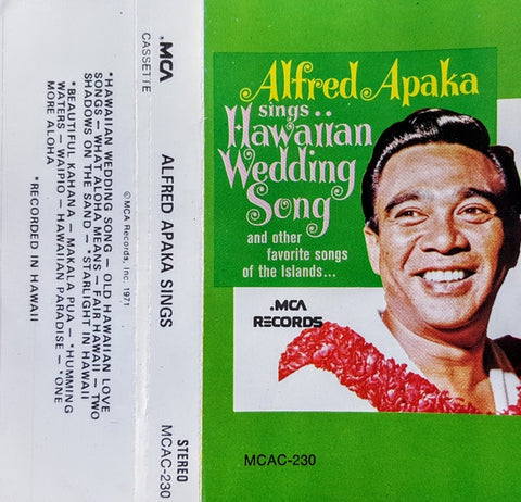 Alfred Apaka ‎– Sings Hawaiian Wedding Song And Other Favourite Songs Of The Islands... - Used Cassette 1980 MCA Tape - Hawaiian / Folk / Pacific