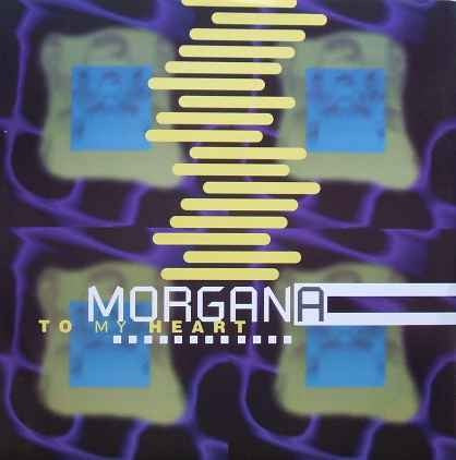 Morgana  – To My Heart - New 12" Single Record 1998 21st Century Italy Vinyl - Euro House