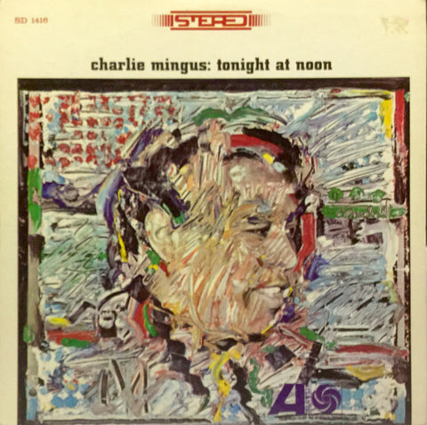 Charlie Mingus ‎– Tonight At Noon - VG Lp Record 1965 Atlantic USA Stereo Original Vinyl - Jazz /  Hide Credits