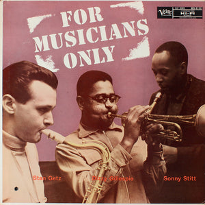 Stan Getz - Dizzy Gillespie - Sonny Stitt ‎– For Musicians Only (1957) - VG+ Lp Record 1960s Verve USA Mono Vinyl - Jazz / Bop
