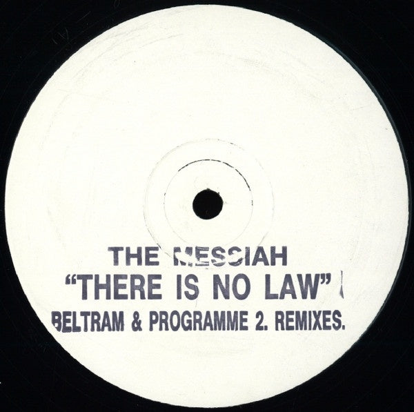 The Messiah – There Is No Law (Joey Beltram And Programme 2 Remixes) - VG+ 12" Single Record 1992 Kickin UK Vinyl - Electronic / Techno / Breakbeat