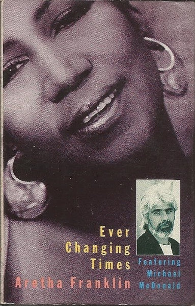 Aretha Franklin Featuring Michael McDonald – Ever Changing Times - Used Cassette Single 1991 Arista Tape- Funk/Soul - Shuga Records