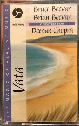 Bruce Becvar, Brian Bec Var, Deepak Chopra – Vata - Relaxing - Used Cassette 1995 Shining Star Productions Tape - New Age / Electronic