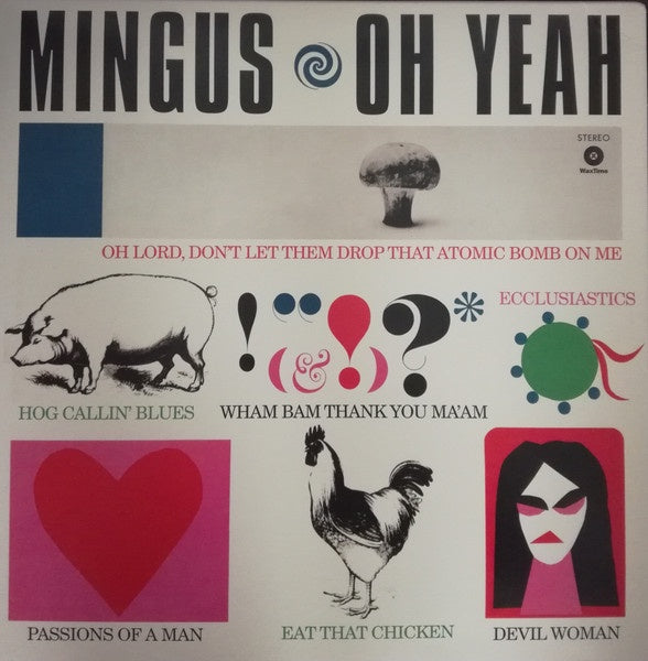 Charles Mingus – Oh Yeah - New LP Record 2017 WaxTime 180 gram Vinyl - Jazz / Post Bop