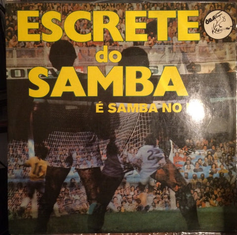 Conjunto Nosso Samba – Escrete Do Samba - É Samba No Pé - VG+ LP Record 1974 Oba Brazil Vinyl - Latin / Samba