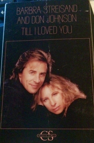 Barbra Streisand And Don Johnson – Till I Loved You - Used Cassette Single 1988 Columbia Tape - Pop