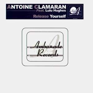Antoine Clamaran Feat. Lulu Hughes – Release Yourself - New LP Record 2002 Ambassade France Vinyl - House