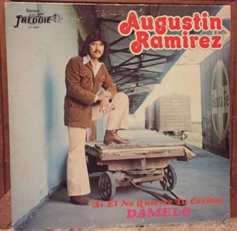 Augstin Ramirez – (Si El No Quierre Tu Carino) Damelo - VG+ LP Record 1976 Freddie USA Vinyl - Latin / Tejano