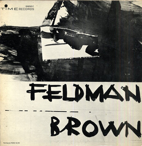 Morton Feldman / Earle Brown – Morton Feldman / Earle Brown - New LP Record 1962 Time USA Original Mono Vinyl & Franz Kline Cover - Classical