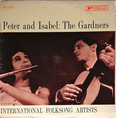 Peter And Isabel : The Gardners – International Folksong Artists - VG+ LP Record 1962 Prestige International USA Mono Vinyl - Folk