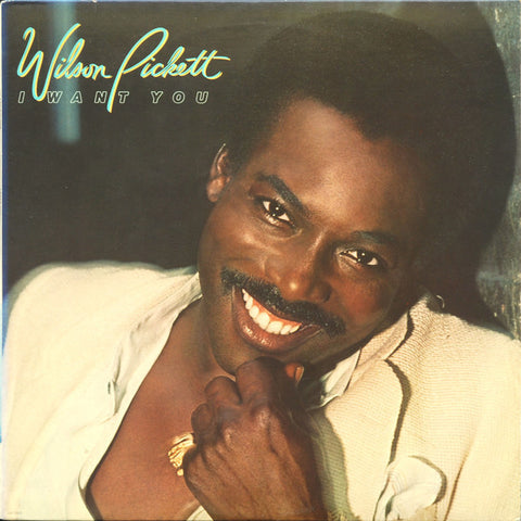 Wilson Pickett – I Want You - VG+ Stereo 1979 USA - Soul
