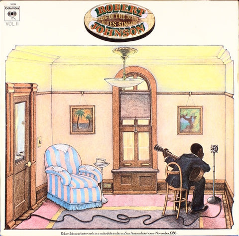 Robert Johnson – King Of The Delta Blues Singers Vol. II (1970) - Mint- LP Record 1981 Columbia USA Mono Vinyl - Blues / Country Blues / Delta