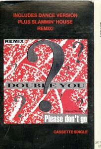 Double You – Please Don't Go - Used Cassette ZYX 1992 USA - Electronic