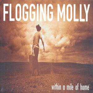 Flogging Molly - Within a Mile of Home (2004) - New LP Record 2019 SideOneDummy USA Vinyl & Download - Rock / Folk Rock / Celtic / Pop Punk - Shuga Records