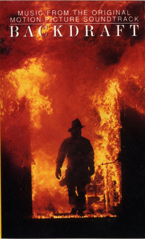 Various – Backdraft (Music From The Original Motion Picture Soundtrack) - Used Cassette RCA 1991 USA - Soundtrack