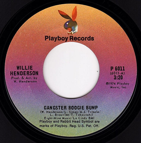 Willie Henderson - Gangster Boogie Bump / Let's Merengue VG 7" Vinyl Record 45 RPM 1974 Playboy USA - Funk / Soul