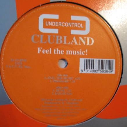 Clubland – Feel The Music - New 12" Single Record 1995 Undercontrol Italy Vinyl - House / Tech House