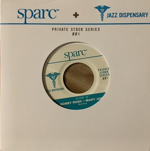 Bobby Rush / Rusty Bryant  – Mary Jane / Fire Eater - Sparc Private Stock Series 001 - New 7" Single Record 2018 Jazz Dispensary USA Vinyl - Funk / Jazz-Funk - Shuga Records