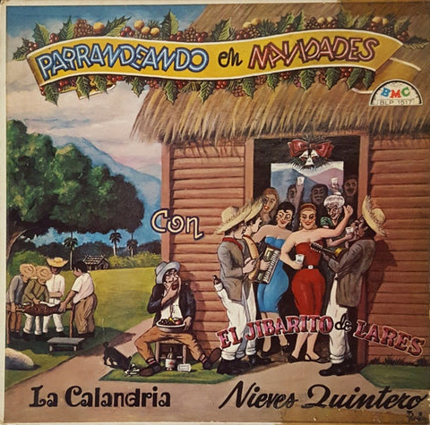 El Jibarito De Lares / La Calandria / Nieves Quintero ‎– Parrandeando En Navidades - VG+ LP Record 1958 BMC USA Vinyl - Latin / Jibaro / Merengue / Son