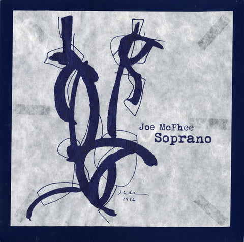 Joe McPhee ‎– Soprano - Ltd Ed Numbered - 2007 - Free Jazz - Judith Lindbloom silkscreen print on rice paper
