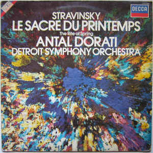 Stravinsky - Detroit Symphony Orchestra / Antal Dorati ‎– The Rite Of Spring - New Vinyl Record 1982 (Original Press) Netherlands Import - Classical