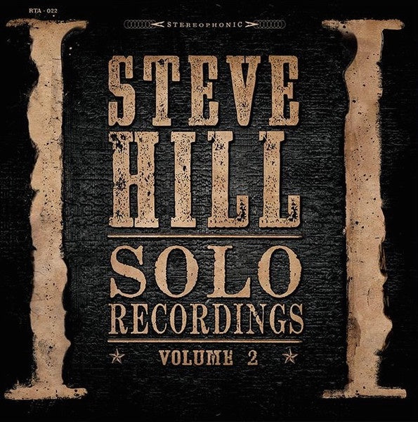 Steve Hill – Solo Recordings - Volume 2 - New 2 LP Record 2018 Return To Analog Canada Vinyl & Numbered - Blues Rock / Electric Blues / Rock - Shuga Records