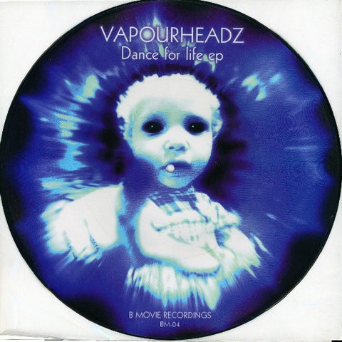 Vapourheadz – Dance For Life EP - New 12" Single Record 1996 B-Movie UK Picture Disc Vinyl - Trance / Breakbeat