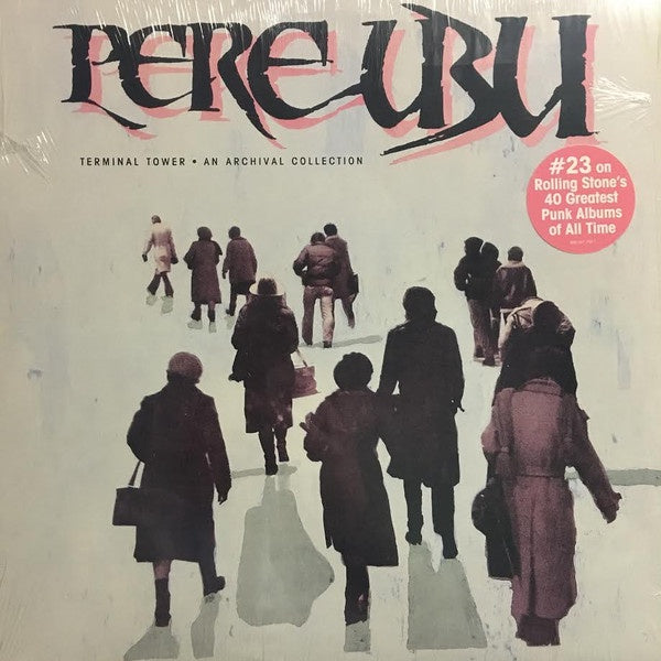 Pere Ubu – Terminal Tower - An Archival Collection (1985) - New LP Record 2018 Varèse Sarabande USA Vinyl - Rock / Punk / Electronic - Shuga Records