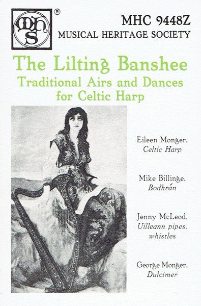Eileen Monger, Mike Billinge, Jenny McLeod, George Monger – The Lilting Banshee (Traditional Airs And Dances For Celtic Harp) - Used Cassette 1986 Musical Heritage Society Tape - Celctic/Folk