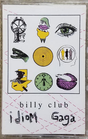Billy Club – Idiom Gaga - Used Cassette Big Money 1990 Canada - Rock