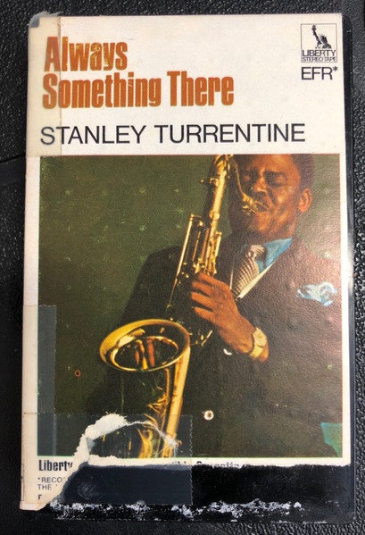 Stanley Turrentine – Always Something There (1968)- Used Cassette Liberty Tape- Jazz