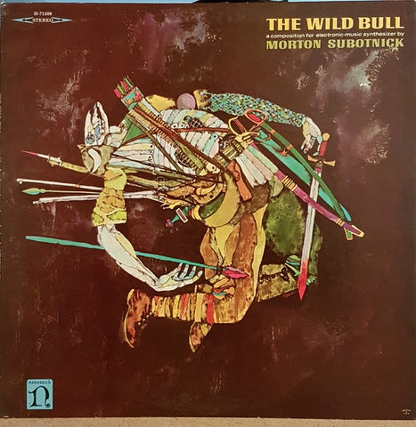 Morton Subotnick – The Wild Bull - Mint- LP Record 1968 Nonesuch USA Vinyl - Electronic / Classical / Ambient / Experimental / Avantgarde