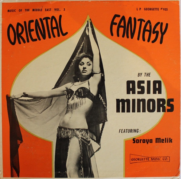 The Asia Minors Featuring Soraya Melik – Oriental Fantasy - Music Of The Middle East Vol. 3 - VG+ LP Record 1960's Georgette USA Vinyl- Middle East / World - Shuga Records