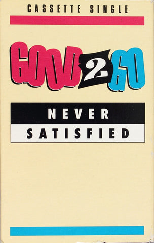 Good 2 Go – Never Satisfied - Used Cassette Giant 1992 USA -