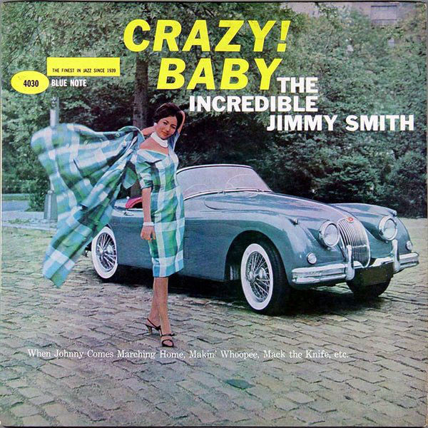 The Incredible Jimmy Smith ‎– Crazy! Baby - VG- (low grade) Lp Record 1960 Blue Note USA Mono 47 West 63rd Label - Jazz / Hard Bop - Shuga Records