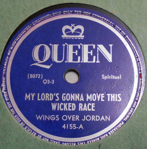 Wings Over Jordan – My Lord'sGonna Move This Wicked Race / You Got To Stand The Test In Judgement - VG 10" Shellac 78 Rpm 1946 Queen Records USA - Gospel