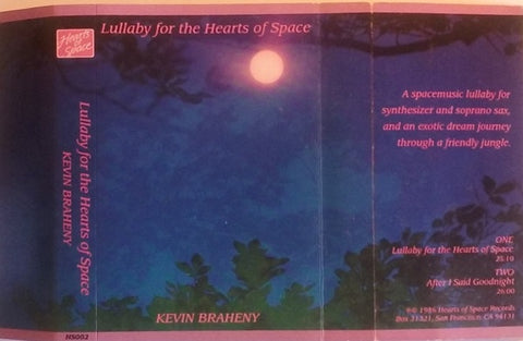 Kevin Braheny – Lullaby For The Hearts Of Space - Used Cassette 1991 Hearts Of Space Tape - Ambient