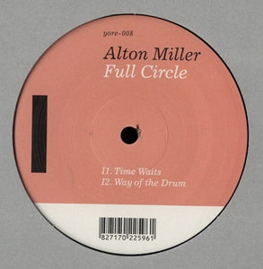 Alton Miller – Full Circle - New 12" Single Record 2008 Yore Vinyl - Deep House