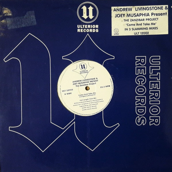 Andrew Livingstone & Joey Musaphia Present The Zanzibar Project – Come And Take Me - New 12" Single Record 1996 Ulterior UK Vinyl - House / Deep House