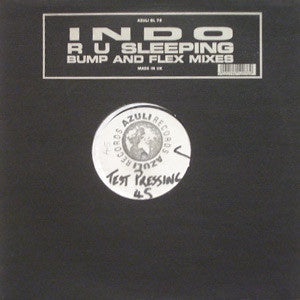 Indo – R U Sleeping (Bump And Flex Mixes) - New White Label Promo 12" Single Record 1998 Azuli UK Vinyl - UK Garage
