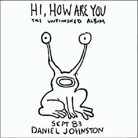 Daniel Johnston - Hi, How Are You? - New Lp Record 2007 Eternal Yip Eye USA Vinyl & Download - Rock Lo-Fi