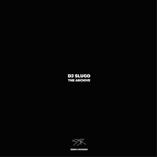 DJ Slugo – The Archive - New EP Record 2018 Subterranean Playhouse Sermon 3 Vinyl - Chicago House / Ghetto House / Juke