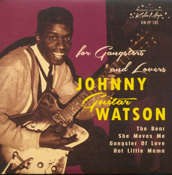 Johnny Guitar Watson – For Gangsters And Lovers - New 7" EP Record 2018 Koko Mojo Germany Vinyl - Rhythm & Blues - Shuga Records