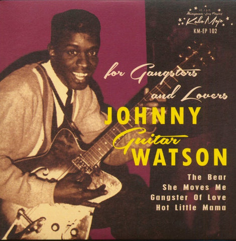 Johnny Guitar Watson – For Gangsters And Lovers - New 7" EP Record 2018 Koko Mojo Germany Vinyl - Rhythm & Blues