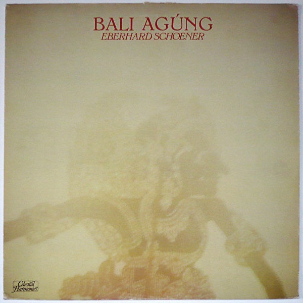 Eberhard Schoener – Bali Agúng (1976) - Mint- LP Record 1980 Celestial Harmonies USA Vinyl - Krautrock / Gamelan / Electronic